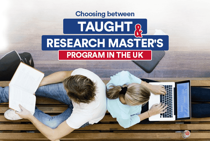 Learn about Taught vs Research Masters Program in UK