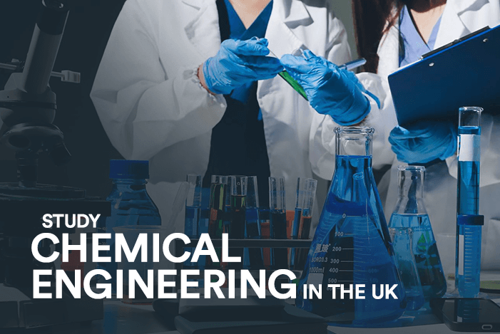 Study Chemical Engineering in UK | Top Courses & Scope