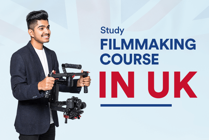 Study Filmmaking Course in UK | Build Your Film Career
